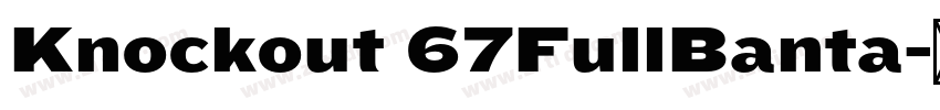 Knockout 67FullBanta字体转换 Knockout 67FullBanta字体转换